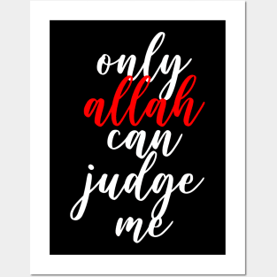 Only Allah Can Judge Me - Big Print Posters and Art
